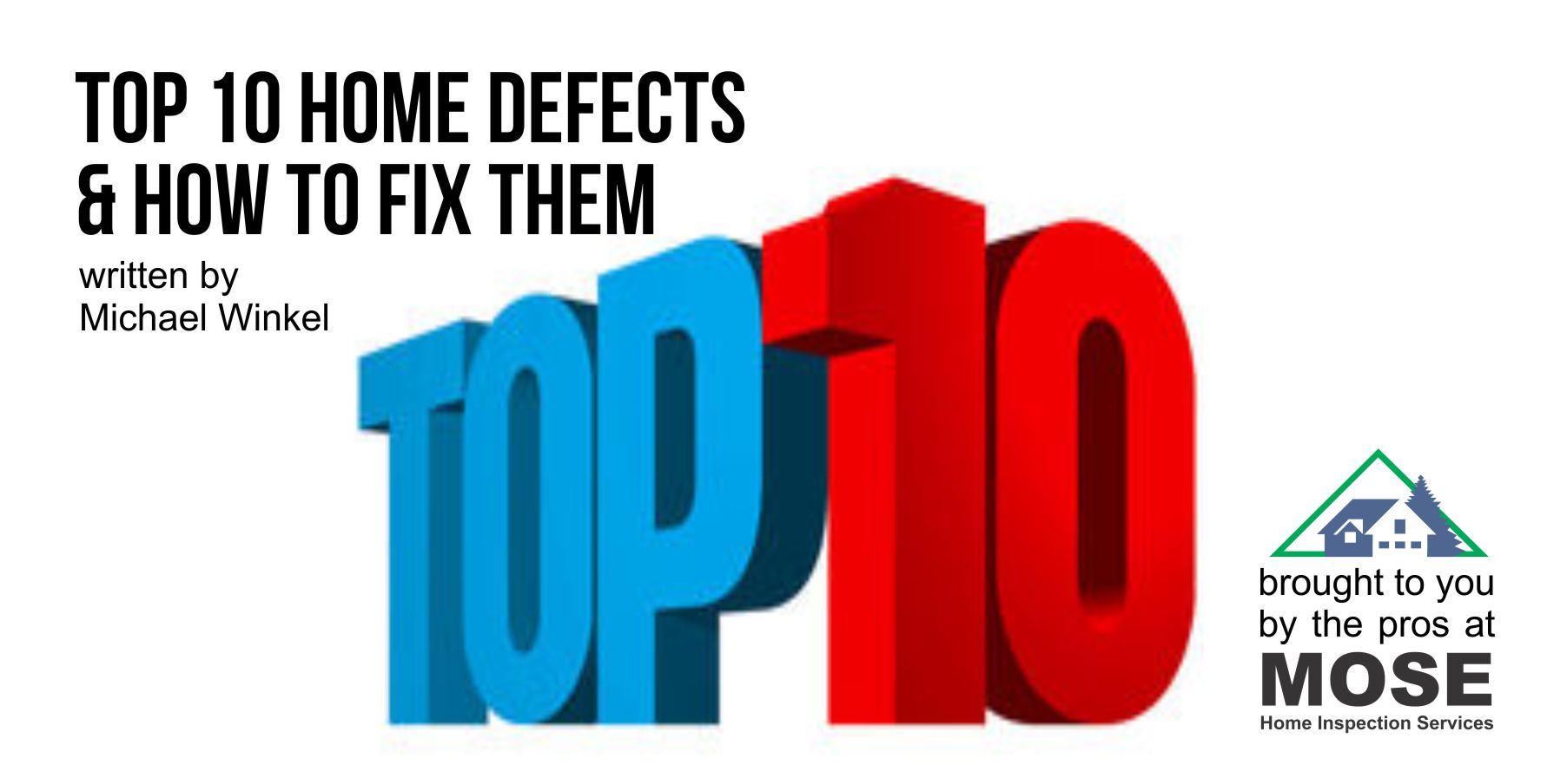 Mose Home Inspection Services Top 10 Defects in Homes article cover image