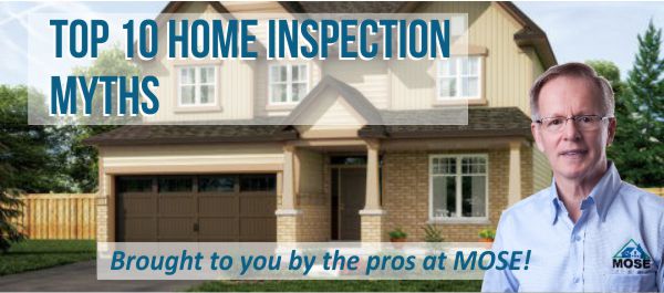 Picture of Mose Home Inspection Services topic Top 10 Home Inspection Myths